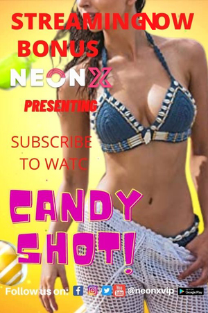 Candy Shot 2 UNCUT (2022) Hindi NeonX Exclusive full movie download